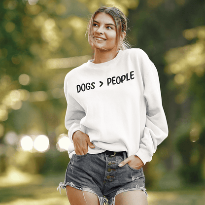 Dogs Are Greater Than People Sweatshirt