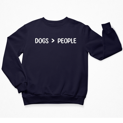 Dogs Are Greater Than People Sweatshirt