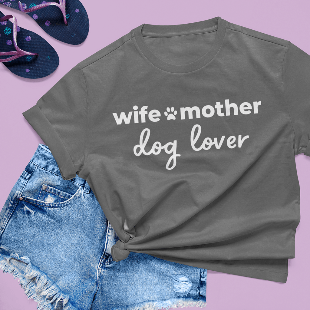Wife Mother Dog Lover Tee