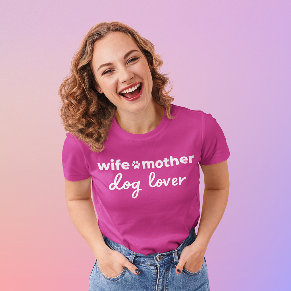 Wife Mother Dog Lover Tee